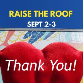 September 2 & 3, 2020: Raise The Roof Campaign
