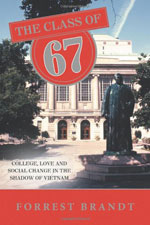 Class of 67: College, Love and Social Change in the Shadow of Vietnam