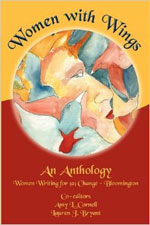 Women with Wings: An Anthology from Women Writing for (A) Change-Bloomington